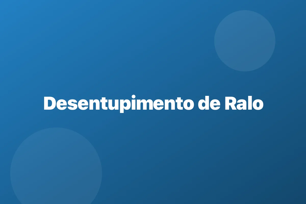 Desentupimento de ralo em Foz do Iguaçu